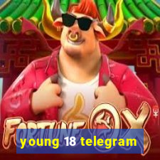 young 18 telegram